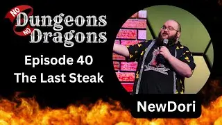 No Dungeons No Dragons Ep. 40 