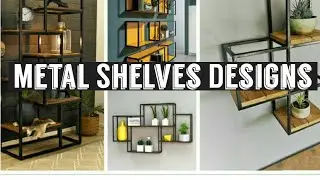 Modern Metal Shelf Ideas 2022  | 5-Minute Projects and Design Ideas