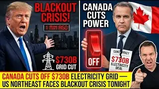 1 MIN AGO  Canada CUTS OFF $730B Electricity Grid &mdash; US Northeast FACES Blackout Crisis Tonight