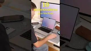 ✨ 10 accessoires pour bien utiliser un MacBook
