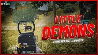 LITTLE DEMONS // PUBGNEWSTATE FRAGMOVIE