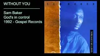Sam Baker - Without you