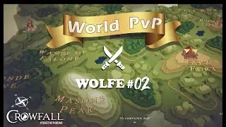 CROWFALL - PvP Gameplay - World PvP - Wolfe#02 (Dregs)
