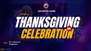 LIVE | SUNDAY THANKSGIVING SERVICE | FEBRUARY 1ST, 2026 | MFM REVIVAL CHAPEL