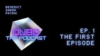 When Three Friends Decide to Start a Podcast | THE First Episode | QUBD Ep. 1
