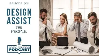 EP 001 - Design Assist | The People