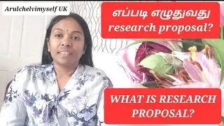 How to write research proposal #Tamil #Arulchelvimyself UK