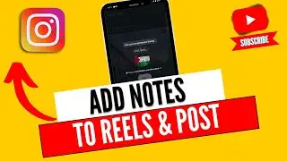 How to Add Notes to Reels and Feed Posts on Instagram 2024