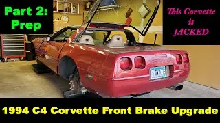 One Jacked C4...This Corvette needs BRAKES! (Part 2)