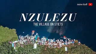 Discover NZULEZU | The Ghanaian Village on Stilts