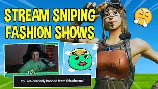 I STREAM SNIPED this Famous Twitch Streamers FASHION SHOW and RUINED IT... (EXTREMELY TOXIC)