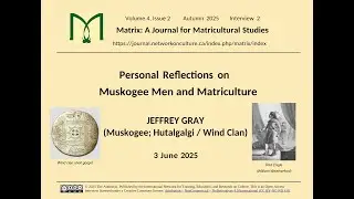 006 -  Jeff Gray - Personal Reflections on Muskogee Men and Matriculture
