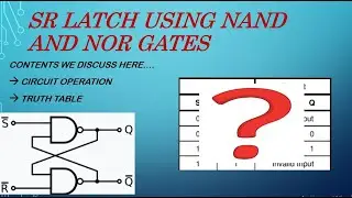 SR Latch Using NAND AND NOR Gates || Sequential Circuits #digitalelectronics #sequentialcircuits