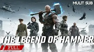 FULL  地心灾变引发资源争夺，普通村民觉醒能力对抗恶势力《锤神 The Legend of Hammer》动作|科幻 Multi SUB