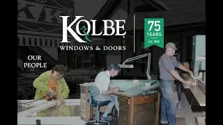 Kolbe Windows & Doors 75th Anniversary-Our People