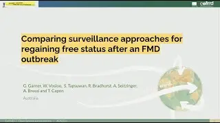 COMPARING SURVEILLANCE APPROACHES TO SUPPORT REGAINING FREE STATUS AFTER A FMD OUTBREAK