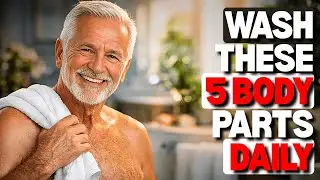 Clean These 5 Ignored Body Parts Every Day to Stay Healthy & Energetic After 60