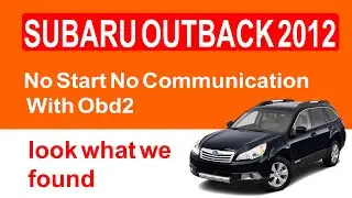 Subaru Outback 2012 года: не заводится, нет связи с OBD2. Что мы обнаружили?