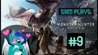 The Everstream / Monster Hunter World (Part 9)