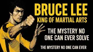 Bruce Lee The Mystery That No One Will Ever Be Able to Solve