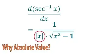 Why absolute value is necessary in derivative of inverse secant