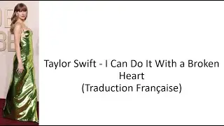 Taylor Swift - I Can Do It With A Broken Heart (Traduction Française)