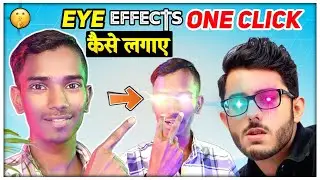 Cap cut eye effect video editing  For Beginners!! Amit Bhai 33