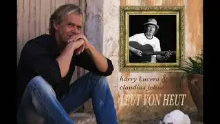 Harry Kucera & Claudius Jelinek - Leut Von Heut