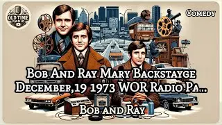 Bob And Ray Mary Backstayge December,19 1973 WOR Radio Part 2 | Bob and Ray | Comedy | BBC Radio ...