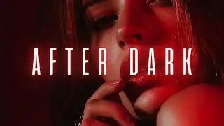 Desire: After Dark 💋 Late Night Sensual Playlist