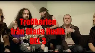 Trollkarlen från Glada Hudik - DEL 3