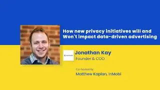 How New Privacy Initiatives Will Impact Mobile In-App Advertising