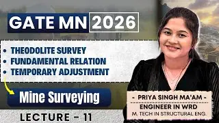 GATE MN 2026 | Mine Surveying |Lec -11| Theodolite Survey Fundamental relation, Temporary adjustment