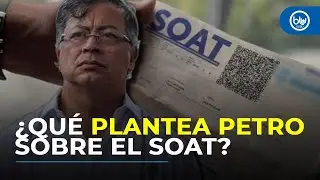 Consecuencias de volver el SOAT un impuesto como lo propone el presidente Petro, según Fasecolda