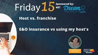 (97) Host vs. franchise and getting your own E&O insurance or using your Host's