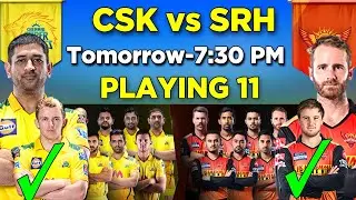 IPL 2021 | Chennai Super Kings vs Sunrisers Hyderabad Playing 11 | CSK vs SRH 2021 Playing 11
