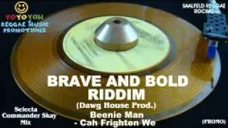 Brave And Bold Riddim Mix [October 2011] Dawg House Production