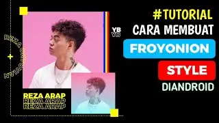 CARA MEMBUAT DESIGN SEPERTI FROYONION STYLE DI ANDROID - TUTORIAL