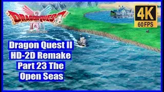 Dragon Quest II HD-2D Remake Part 23 The Open Seas