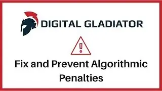 How To Fix and Prevent Algorithmic Penalties