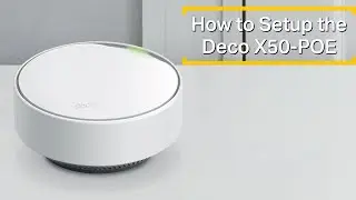 How to Setup the Deco X50-PoE | DIY setup