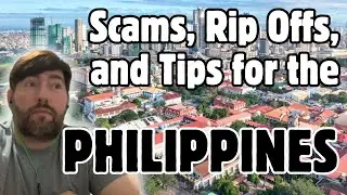 Scams, Rip Offs, and Tourist Traps in the Philippines - Some Great Tips!