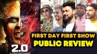 2.0 Movie PUBLIC REVIEW | First Day First Show | HOUSEFULL | Rajnikanth | Akshay Kumar