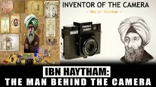 Ibn Haytham: The man behind the camera | Mathematician and astronomer