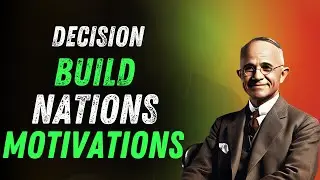 Napoleon Hill: The Key Decision That Builds Nations | Motivational Insights