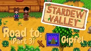 Stardew Valley - Road to Gipfel [03]: GRÜNALGEN!!