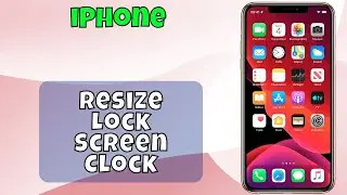 Как изменить размер часов на экране блокировки iPhone (2026)