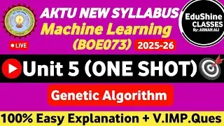 Machine Learning Unit 5 One shot BOE073 AKTU | Genetic Algorithm Unit 5 Machine Learning AKTU BOE073