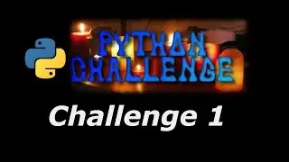 Python Challenge 1! WINNER GETS THIS...