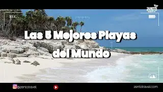 Las 5 Mejores Playas del Mundo